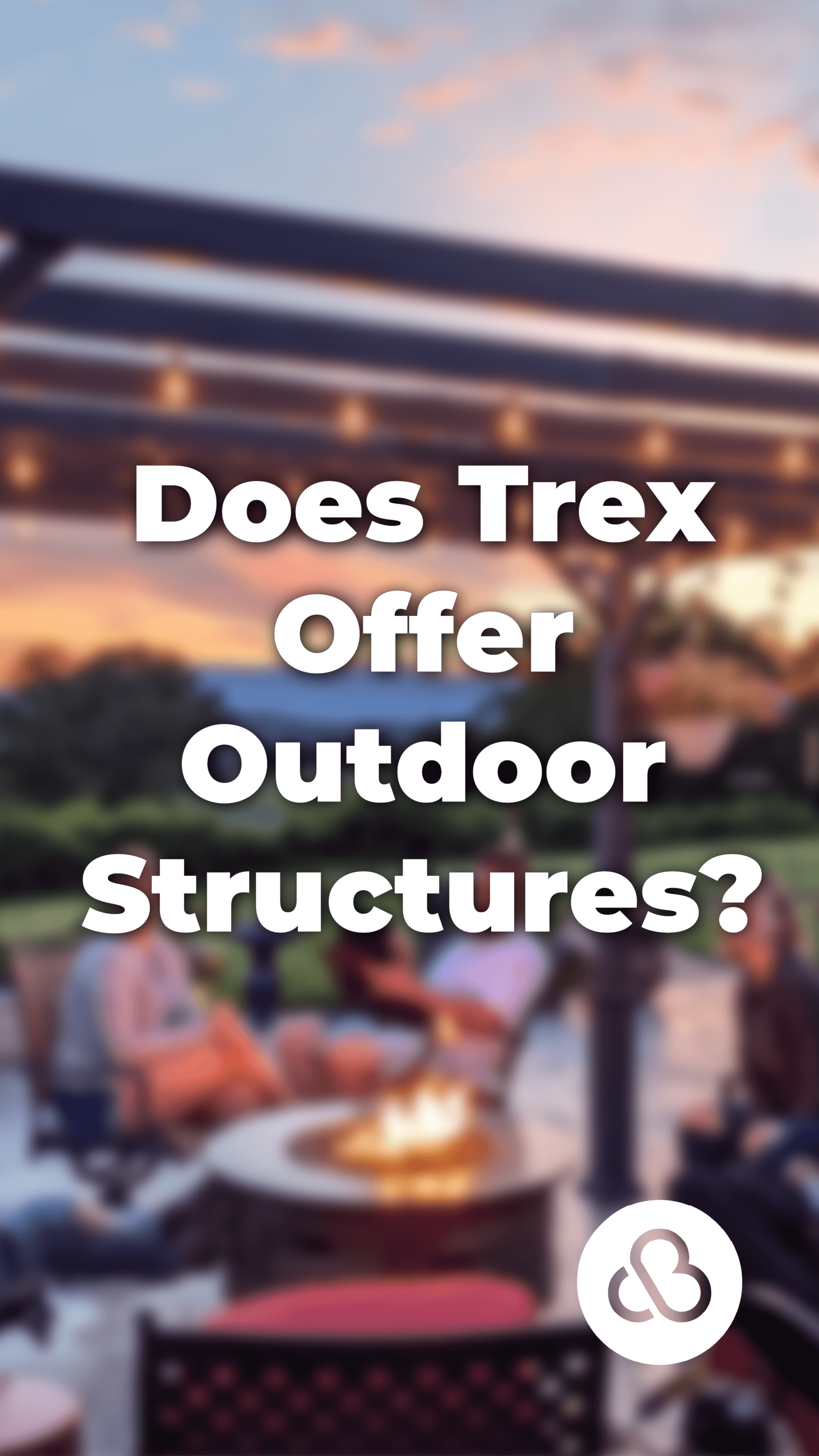 Does Trex Offer Outdoor Structures (2)-1